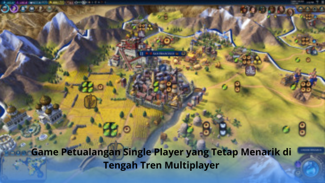 Game Petualangan Single Player yang Tetap Menarik di Tengah Tren Multiplayer