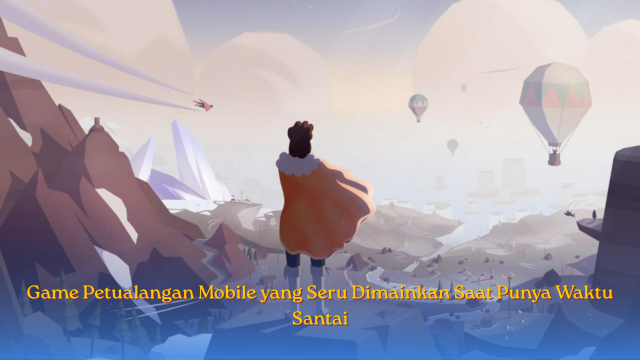 Game Petualangan Mobile